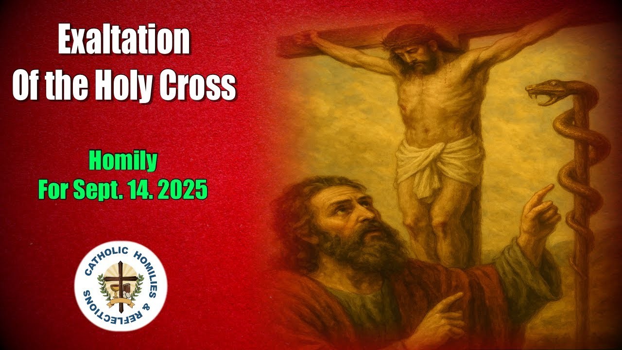 ข้อคิดในมิสซา วันอาทิตย์ที่ 14 กันยายน ค.ศ.2025