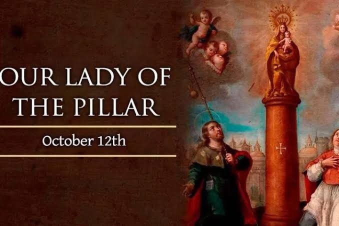 พระแม่มารีย์แห่งเสาหลัก – Our Lady of the Pillar ระลึกถึงวันที่ 12 ตุลาคม